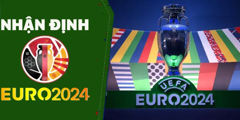Nhận định Euro 2024