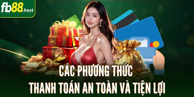 FB88 – Đỉnh Cao Cá Cược, Uy Tín Hàng Đầu 4 FB88-cac-phuong-thuc-thanh-toan-an-toan-va-tien-loi-tai-fb88